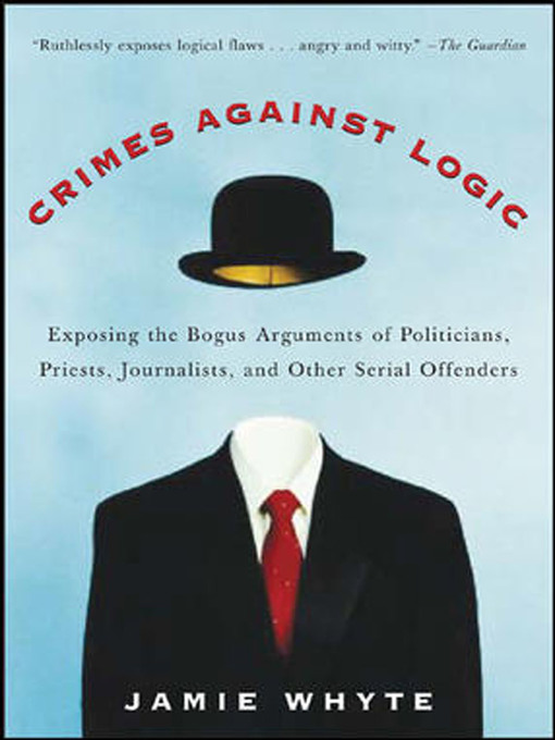 Title details for Crimes Against Logic by Jamie Whyte - Available